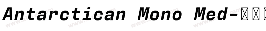 Antarctican Mono Med字体转换 Antarctican Mono Med字体转换